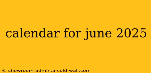 calendar for june 2025