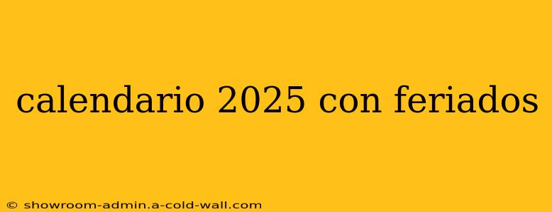 calendario 2025 con feriados