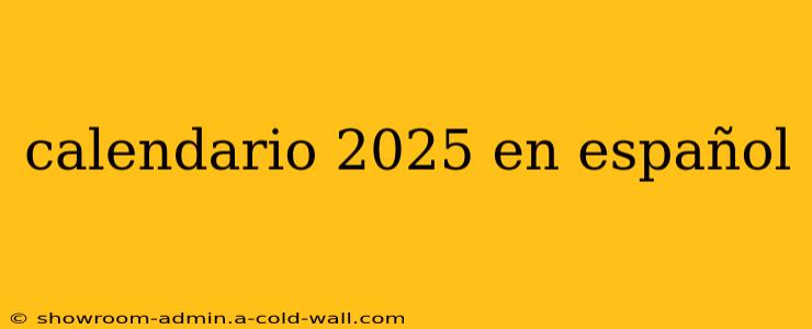 calendario 2025 en español