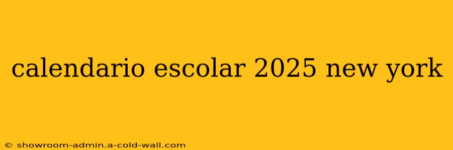 calendario escolar 2025 new york