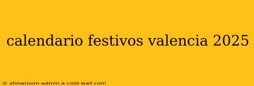 calendario festivos valencia 2025