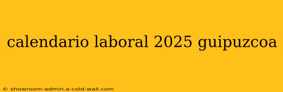 calendario laboral 2025 guipuzcoa