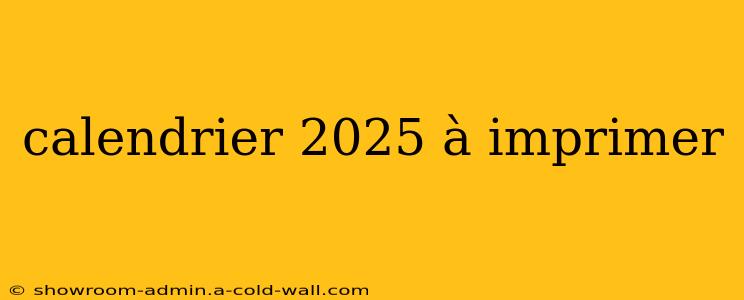 calendrier 2025 à imprimer