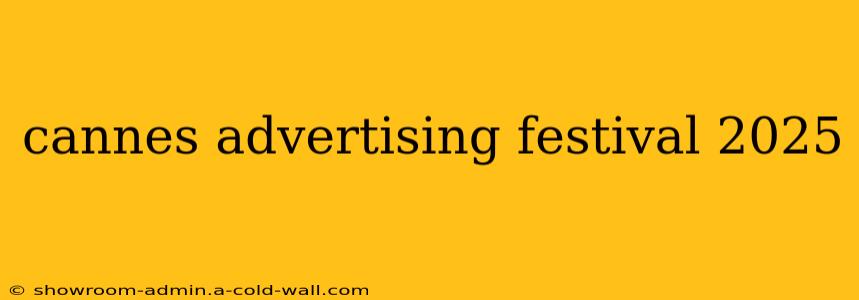 cannes advertising festival 2025