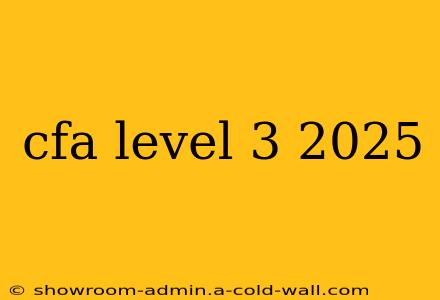 cfa level 3 2025