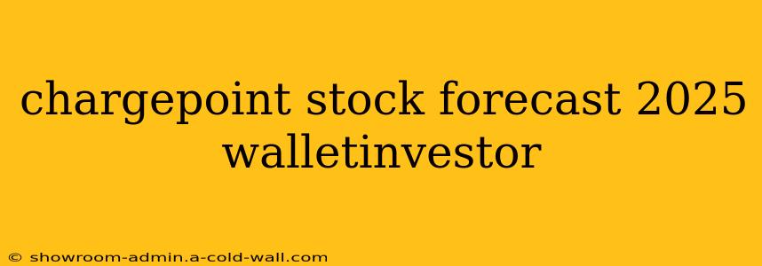 chargepoint stock forecast 2025 walletinvestor