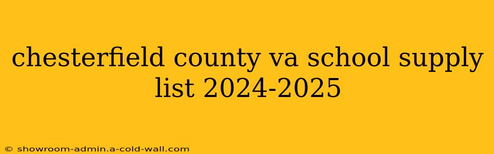 chesterfield county va school supply list 2024-2025