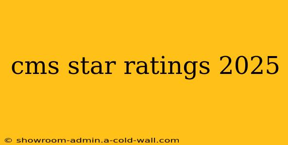 cms star ratings 2025