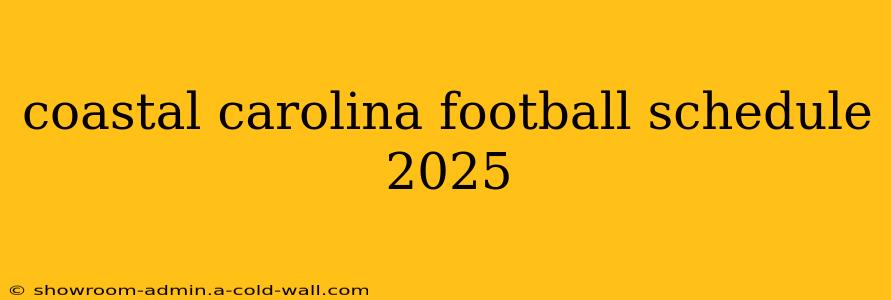 coastal carolina football schedule 2025