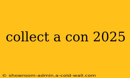 collect a con 2025