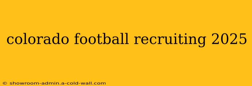 colorado football recruiting 2025