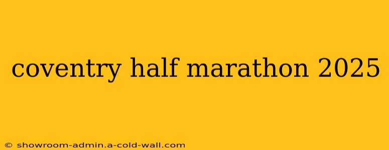 coventry half marathon 2025