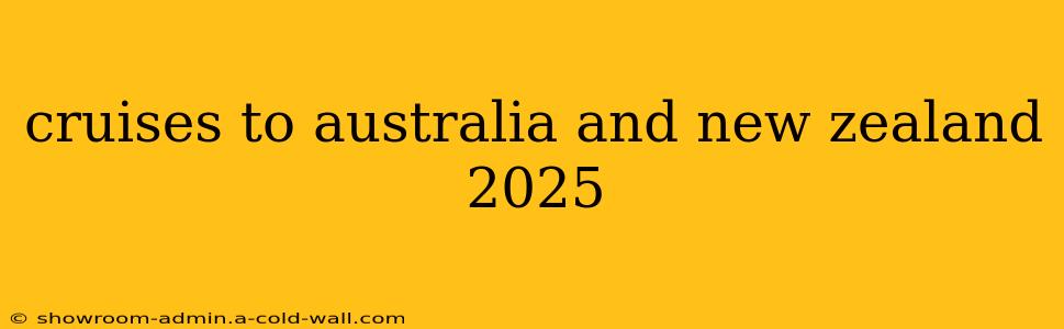 cruises to australia and new zealand 2025