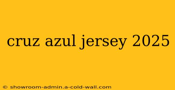 cruz azul jersey 2025