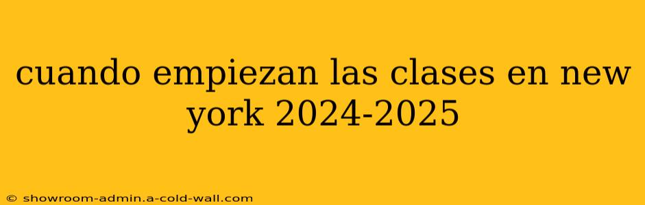 cuando empiezan las clases en new york 2024-2025