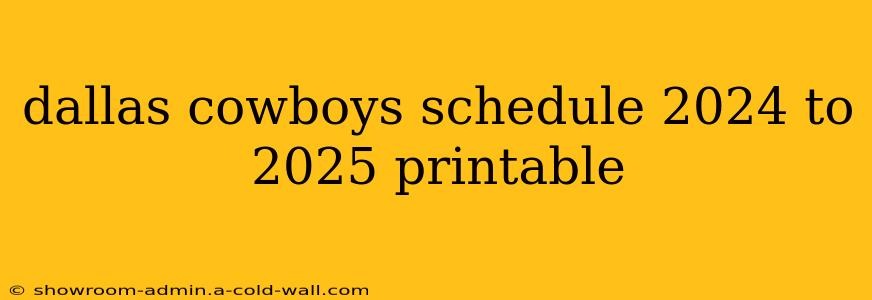 dallas cowboys schedule 2024 to 2025 printable