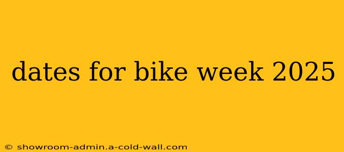 dates for bike week 2025