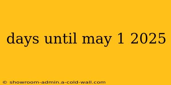 days until may 1 2025