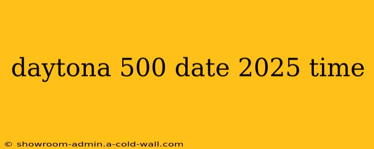 daytona 500 date 2025 time