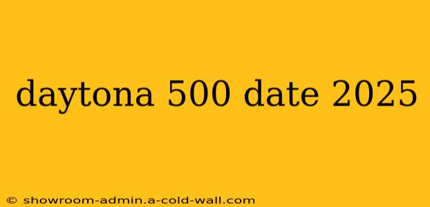 daytona 500 date 2025