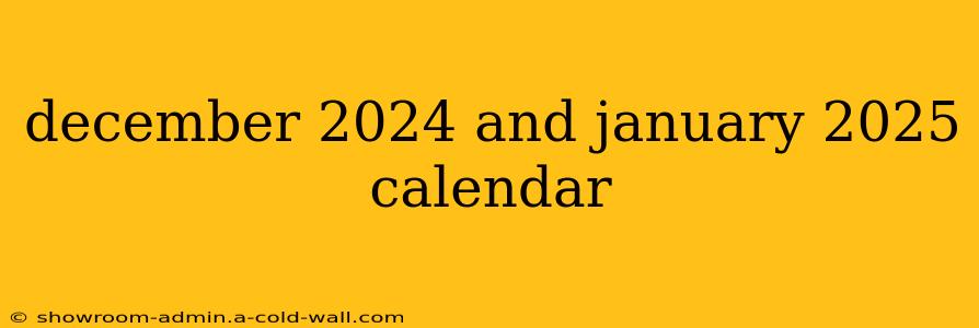 december 2024 and january 2025 calendar