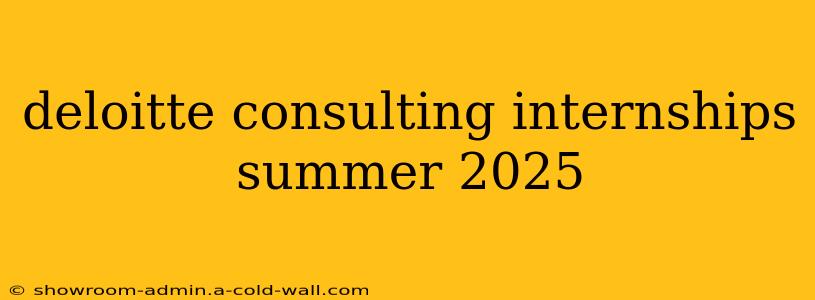 deloitte consulting internships summer 2025