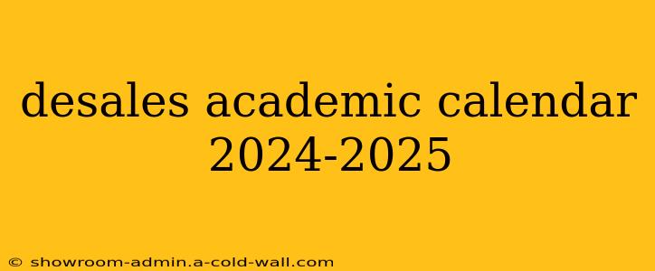 desales academic calendar 2024-2025