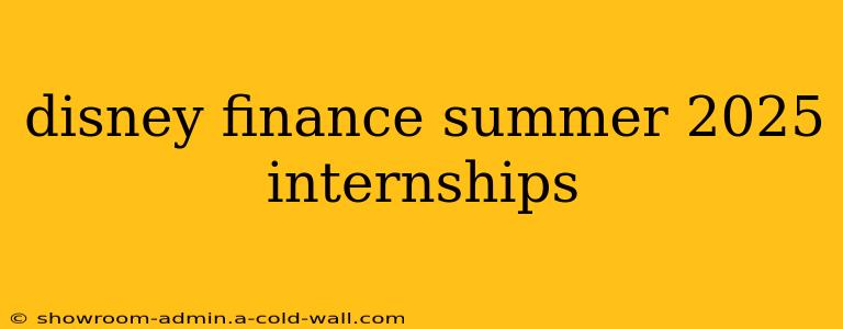 disney finance summer 2025 internships