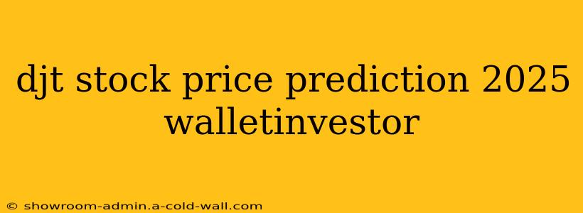 djt stock price prediction 2025 walletinvestor