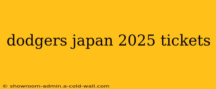 dodgers japan 2025 tickets