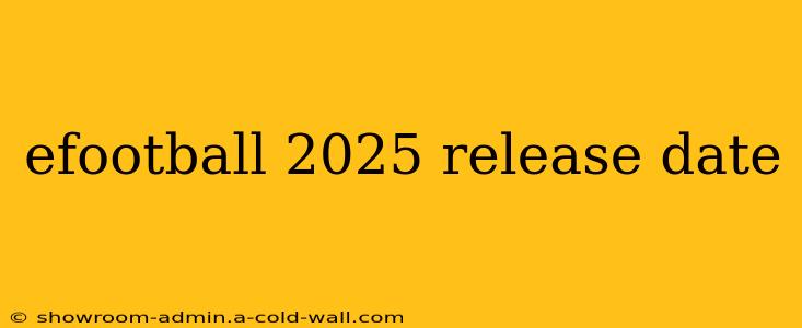 efootball 2025 release date