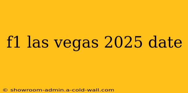 f1 las vegas 2025 date