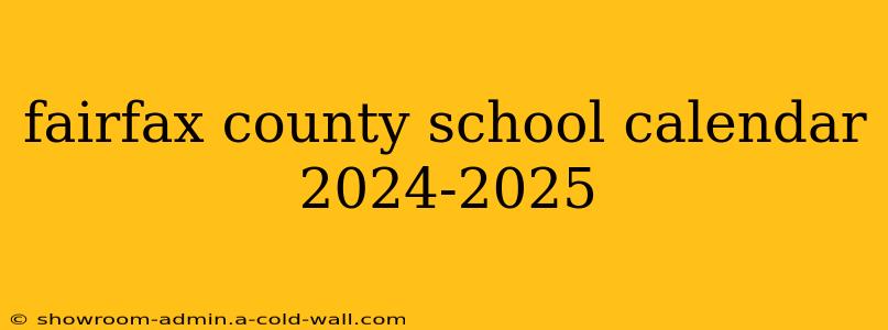 fairfax county school calendar 2024-2025