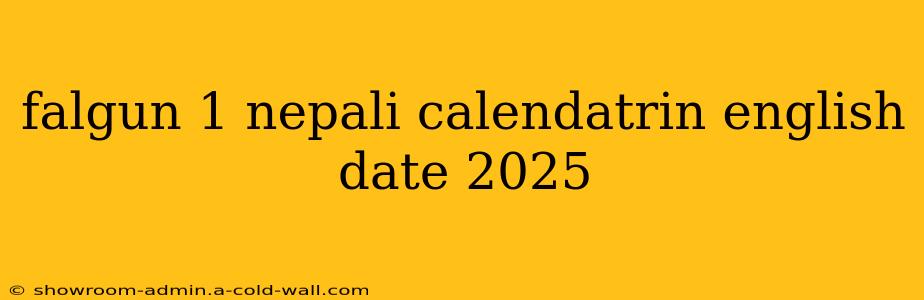 falgun 1 nepali calendatrin english date 2025