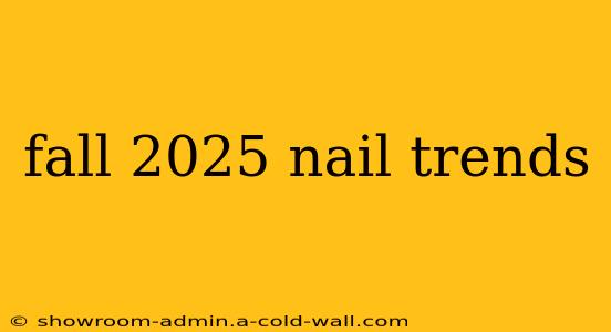 fall 2025 nail trends