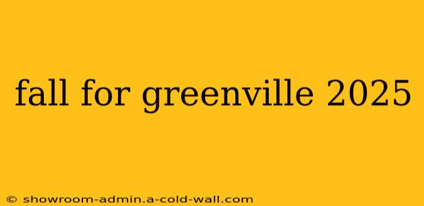 fall for greenville 2025