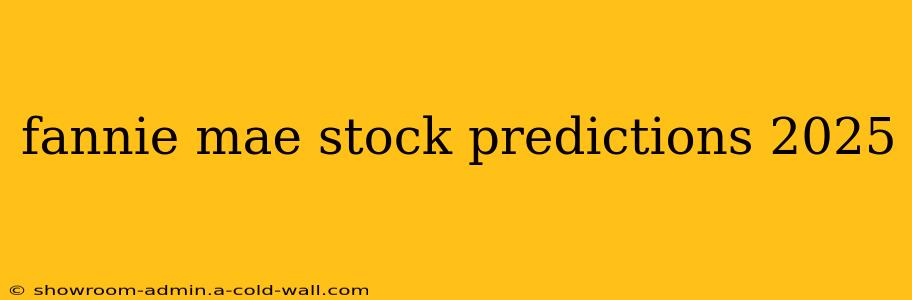 fannie mae stock predictions 2025