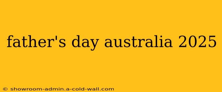 father's day australia 2025