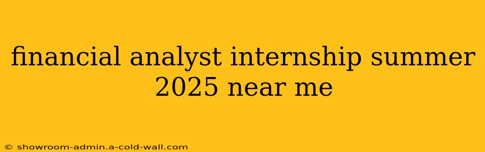 financial analyst internship summer 2025 near me