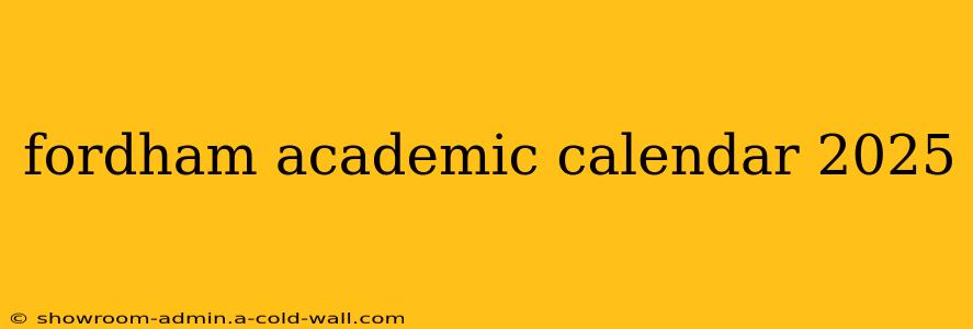 fordham academic calendar 2025