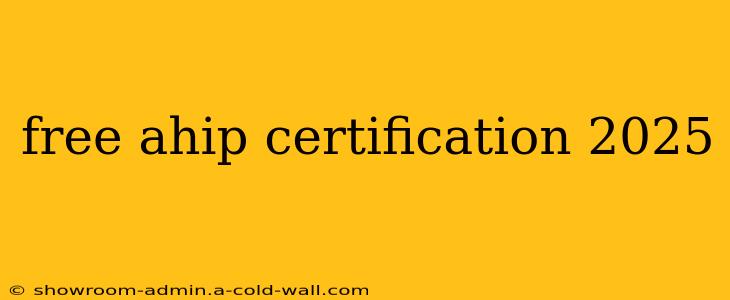 free ahip certification 2025