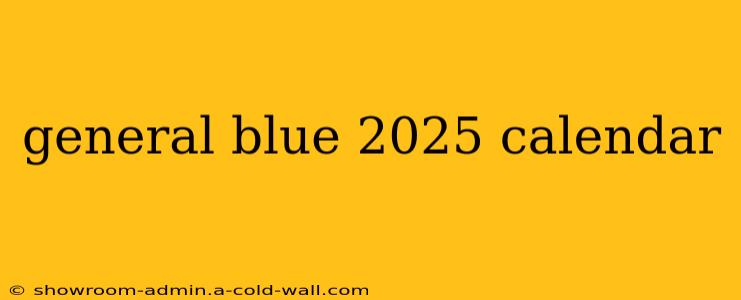 general blue 2025 calendar