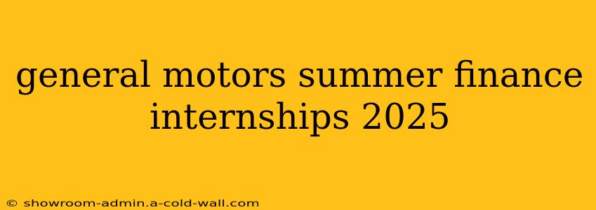 general motors summer finance internships 2025