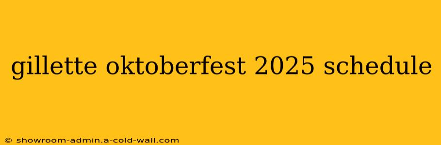 gillette oktoberfest 2025 schedule