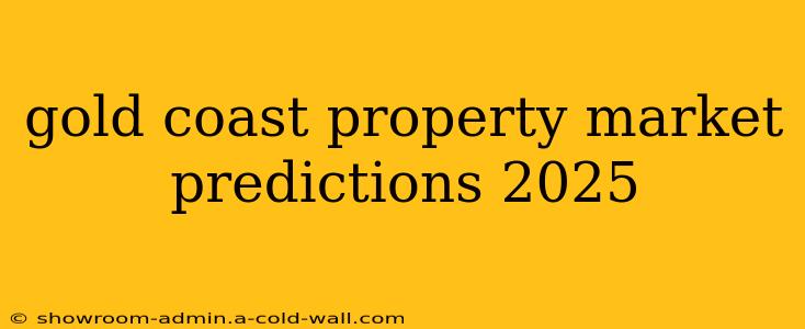 gold coast property market predictions 2025