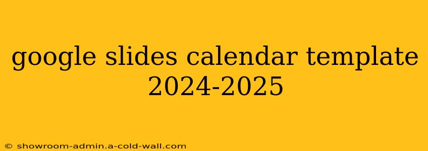 google slides calendar template 2024-2025