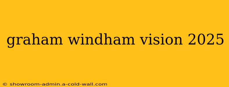 graham windham vision 2025