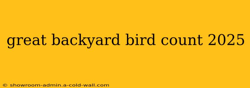 great backyard bird count 2025