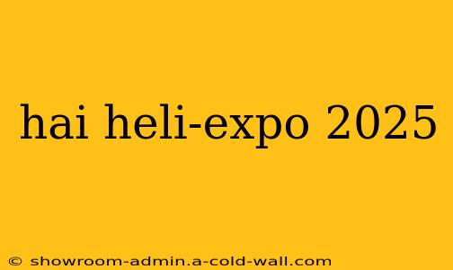 hai heli-expo 2025