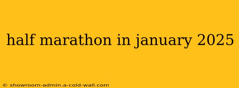 half marathon in january 2025